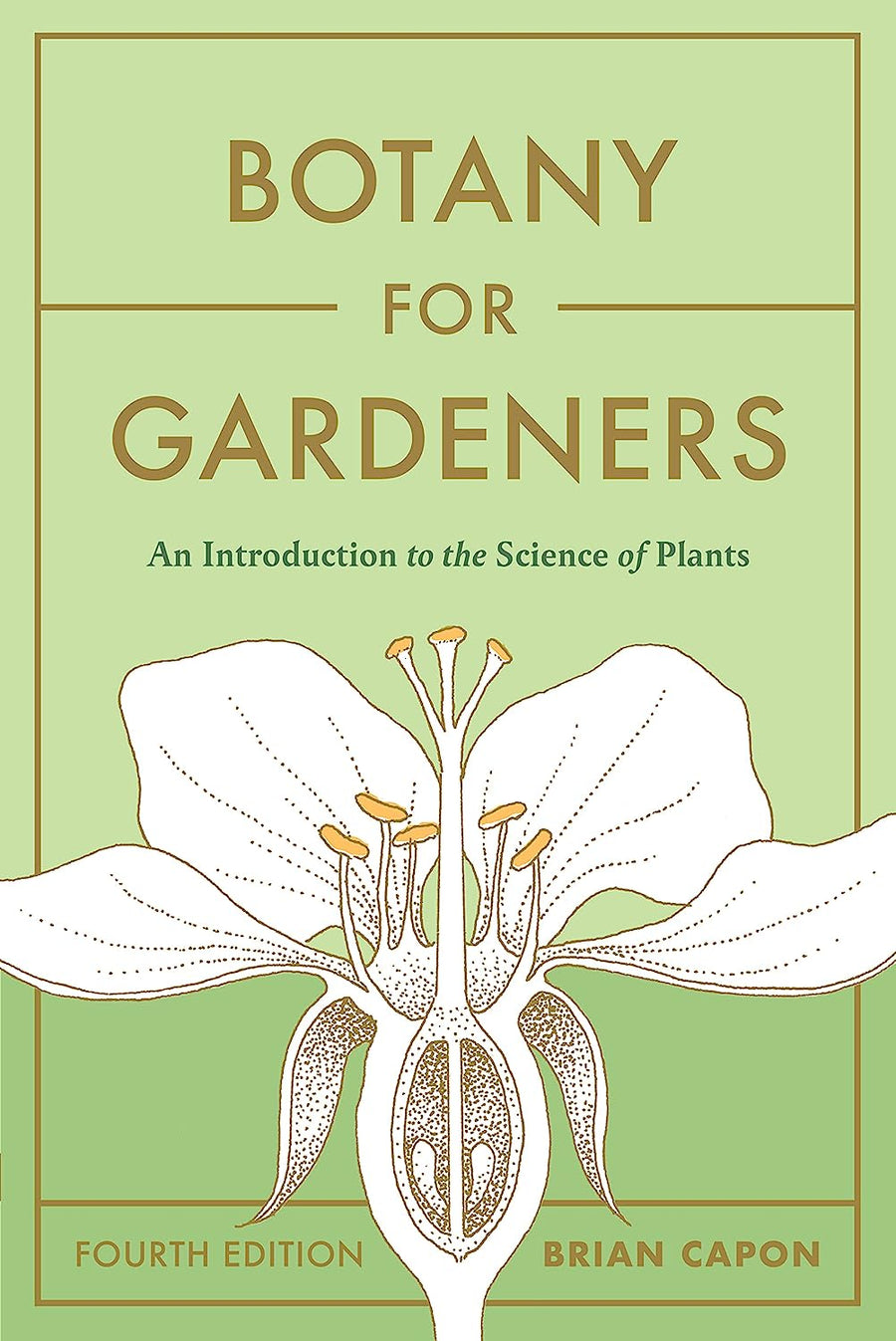 Botany for Gardeners, Fourth Edition