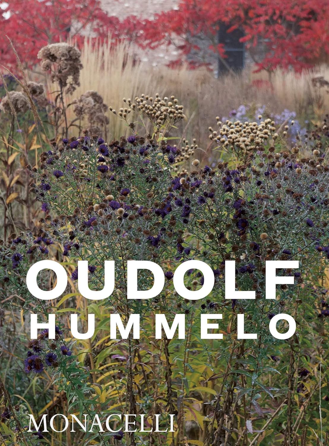 Hummelo: A Journey Through A Plantsman&#39;s Life